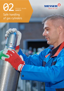 https://hardware-messer.es/documents/20127/57374230/Pocket-Guide-02_Safe-handling-of-gas-cylinders.pdf/469e5a81-41fa-c5dc-b2a1-59bf5b6b6fb9?version=1.1&t=1631262480957&documentThumbnail=1